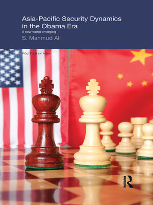 cover image of Asia-Pacific Security Dynamics in the Obama Era